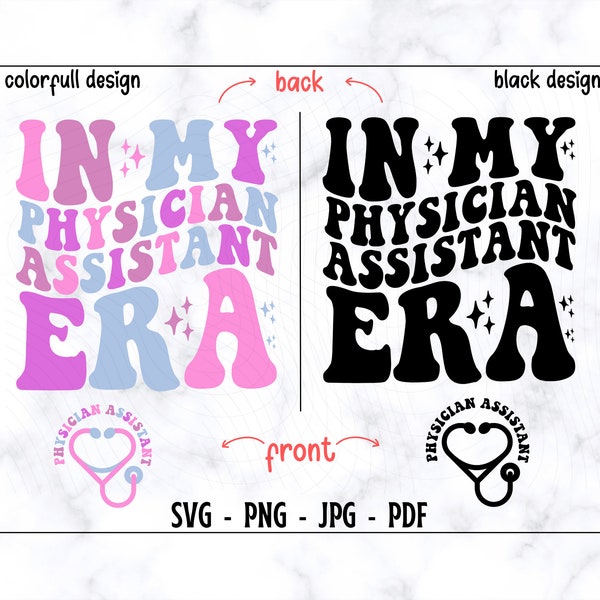 In My Physician Assistant Era SVG-PNG, Physician Assistant Svg, Pyhsician Assistant Shirt Svg, Pyhsician Assistant Life Svg, Funny Svg