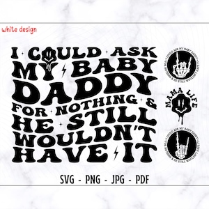 Podría pedirle nada a mi papá y aun así no lo aceptaría SVG-PNG, Svg divertido, Svg de mamá divertida, Svg de cita divertida, Svg de humor para adultos
