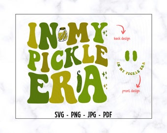 In My Pickle Era SVG, In My Pickle Era PNG, Pickle Lover Svg, Funny Pickles Svg, Pickle Jar Svg, Pickle Shirt Svg, Retro Pickle Svg, Trendy