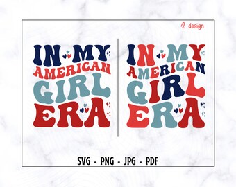 In My American Girl tijdperk SVG-PNG, Retro American Girl Svg, 4 juli Svg, Amerikaanse patriottische Svg, Fourth Of July Svg, Independence Day Svg