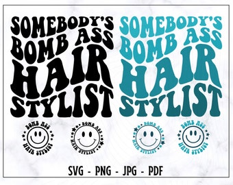 Somebody's Bomb Ass Hair Stylİst SVG PNG,Somebody's Hair Stylist Svg , , Trendy Shirt Svg, Wavy Text Svg, Digital Cut File
