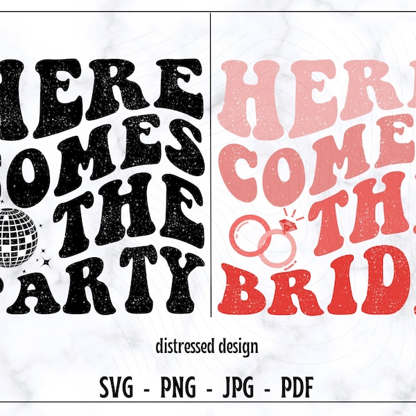 Here Comes The Party Svg-Png, Here Comes The Bride Svg-Png, Bride Svg, Valentine's Day Svg, Bride Shirt Svg, Trendy Bride Svg, Digital File