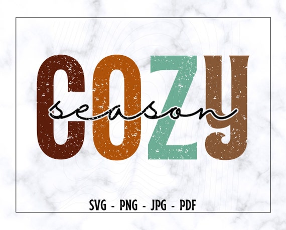 Cozy Season SVG, Cozy Sublimation Desingn, Thanksgiving SVG, Fall Sublimation Design, Fall svg, Files For Cricut, Popular Saying, Trendy SVG