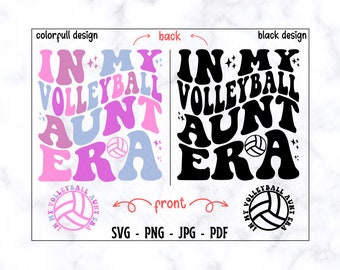 In My Volleyball Aunt Era SVG-PNG, Volleyball Aunt SVG, Aunt Svg, Aunt Shirt Svg, Volleyball Svg, Volleyball Shirt Svg, Funny Aunt Shirt Svg
