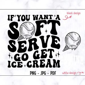 Si quieres un helado suave, ve a buscar helado SVG-PNG, tenis Svg, tenis divertido Svg, camiseta de tenis Svg, amante del tenis Svg, tenis retro Svg