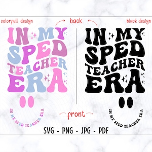 May include: A digital design file for a t-shirt featuring the text "In My Sped Teacher Era" in a retro, colorful font with stars and a smiley face.