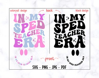 In My Sped Teacher Era SVG- PNG, Sped Teacher Svg, Teacher Svg, Teacher Life Svg, Funny Teacher Shirt Svg, Retro Teach Svg, Back To School