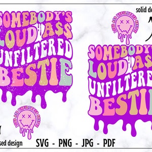 Iemands luide kont ongefilterde Bestie SVG-PNG, Bestie Svg, Bestie Shirt Svg, Bestie Love Svg, Funny Svg, Trendy Svg, Digital Cut File