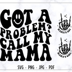Vous avez un problème ? Call My Mama SVG-PNG, Svg enfant, Svg enfant Shir, Svg chemise enfant drôle, Svg tout-petit, Svg tout-petit, Svg drôle, chemise enfant tendance
