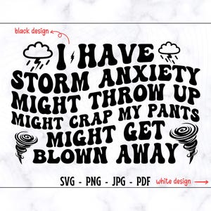 Tengo ansiedad por tormentas. Podría vomitar. Podría agarrarme los pantalones. Podría volarme el viento. SVG-PNG, camiseta divertida SVG, cita sobre ansiedad SVG, humor adulto SVG.