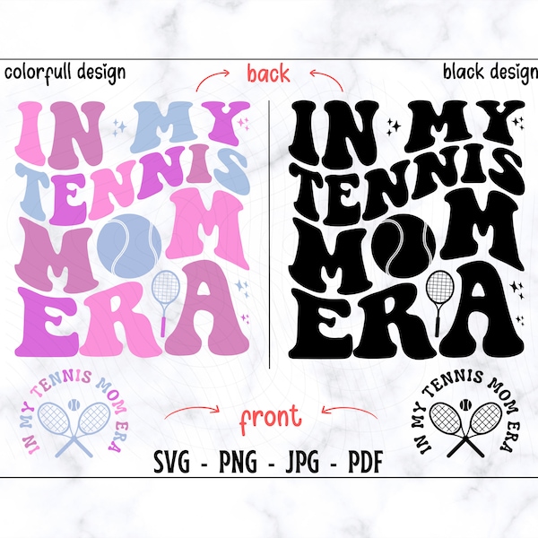 In My Tennis Mom Era SVG-PNG, Tennis Mom SVG, Tennis Svg, Mom Svg, Tennis Shirt Svg, Mom Shirt Svg, Tennis Lover Svg, Mom Life Svg, Mama Svg