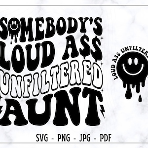 Alguém é alto, tia não filtrada SVG-PNG, tia Svg, tia Png, tia camisa Svg, tia não filtrada Svg, tia amante Svg, arquivo de corte digital