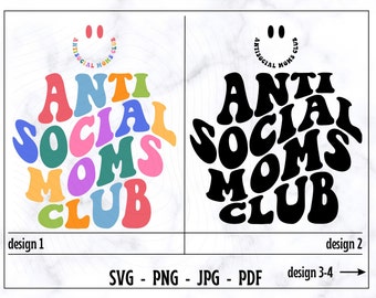 Anti Social Moms Club SVG PNG,  Mama Svg, Mom Svg, Mom PNG, Mommy Svg, Mother Shirt Svg, Mom Shirt Svg, Mothers day Svg, Trendy Mom Svg,