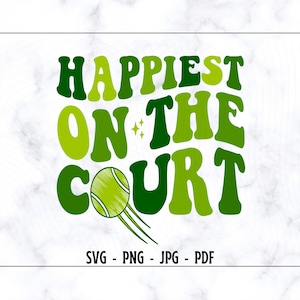 Gelukkigste op het Hof SVG-PNG, Tennis Svg, Tennis Shirt Svg, Grappige Tennis Shirt Svg, Tennis Lover Svg, Tennis Mom Svg, Trendy Tennis Shirt