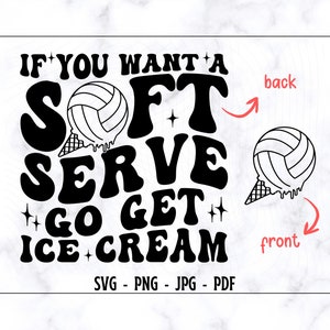 Se vuoi un servizio morbido, vai a prendere il gelato SVG-PNG, pallavolo in formato Svg, divertente pallavolo in formato Svg, maglietta da pallavolo in formato Svg, amante della pallavolo in formato Svg, retrò