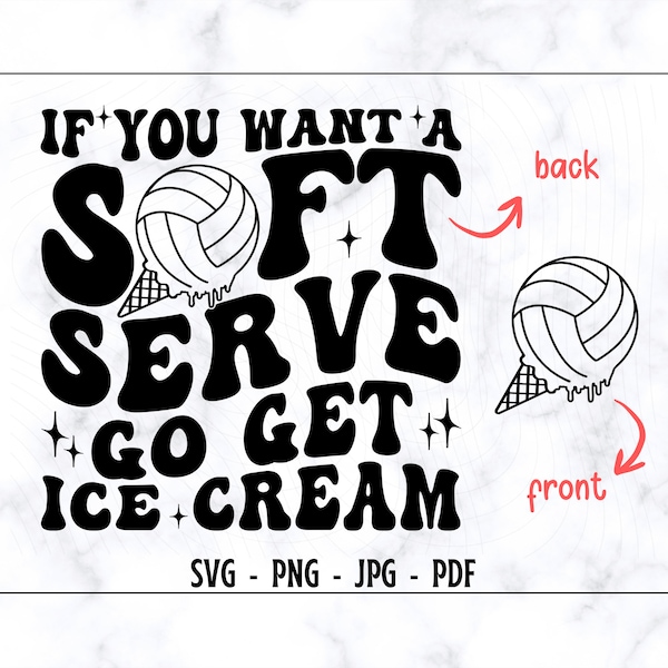 If You Want A Soft Serve Go Get Ice Cream SVG-PNG, Volleyball Svg, Funny Volleyball Svg, Volleyball Shirt Svg, Volleyball Lover Svg, Retro