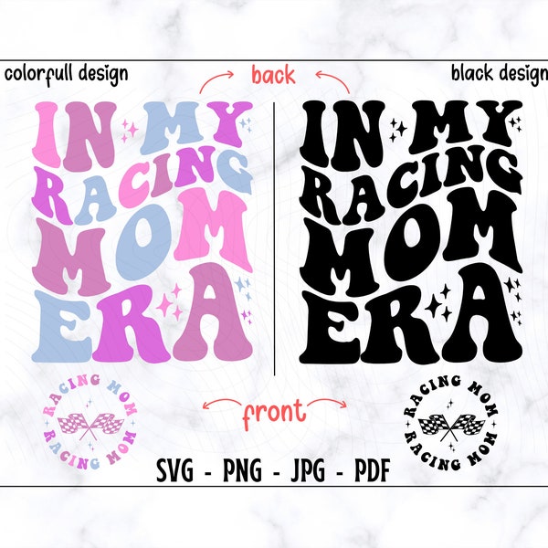 In My Racing Mom Era SVG-PNG, Racing Mom Shirt Svg, Racing Svg, Racing Shirt Svg, Race Mom Era Svg, Racing Day Svg, Racing Lover Svg, Retro