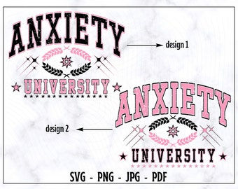 Anxiety University SVG, Anxiety University PNG, Anxiety University Shirt Svg, Funny Shirt Svg, Anxiety Svg, Anxiety T-Shirt Svg, College Svg