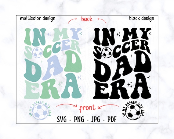 In My Soccer Dad Era SVG-PNG, Soccer Dad SVG, Dad Svg, Dad Shirt Svg, Soccer Svg, Soccer Shirt Svg, Dad Life Svg, Funny Dad Svg, Retro Dad
