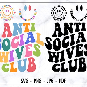 Clube de Esposas Antissociais SVG, Clube de Esposas Antissociais PNG, Camiseta de Esposas Antissociais, Esposas SVG, Esposas PNG, Esposas da Moda SVG, Esposas SVG