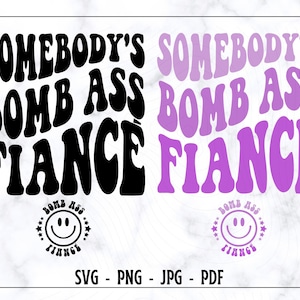 Quelqu’un de Bomb Ass Fiancé SVG, Quelqu’un de Bomb Ass Fiancé PNG, Fiancé Shirt Svg, Funny Fiancé Svg, Valentine’s Day Svg, ,