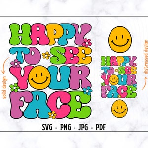 Happy To See Your Face SVG-PNG, First Day Of School Svg, Teacher Svg, Teacher Shirt Svg, Back To School Svg, Teacher Life Svg, School Shirt