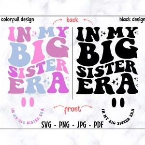In meiner großen Schwester Ära SVG-PNG, große Schwester SVG, große Schwester Shirt, große Schwester Shirt, lustige Schwester Shirt, Kleinkind SVG, große Schwester, große Schwester