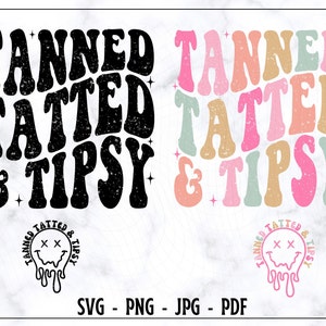 Tanned Tadded & Tipsy SVG-PNG, Summer SVG, Retro Summer Svg, Pink Tanned Tatted And Tipsy Svg, Holiday Svg, Teal Tanned