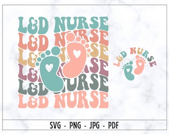 Labor And Delivery Nurse SVG, PNG, Nurse SVG, Nurse Shirt Svg, Nurses Svg, L&D Svg, Delivery Nurse Svg, Popular Nurse Svg, Digigtal Cut File