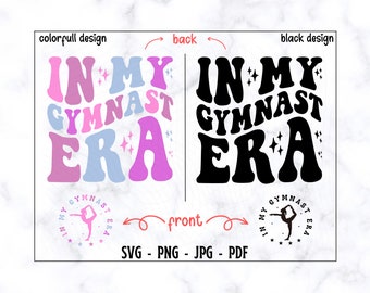 In My Gymnast Era SVG-PNG, Gymnast SVG, Gymnastics Svg, Gymnast Shirt Svg, Retro Gymnastics Svg, Trendy Shirt Svg, Funny Shirt Svg, Gymnast