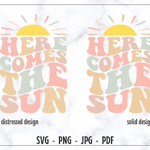 Here Comes The Sun SVG-PNG, Summer Svg, Sun Svg, Beach Svg, Holiday Svg, Sunshine Svg, Sunkissed Svg, Salt Svg, Sand Svg, Digital Cut File