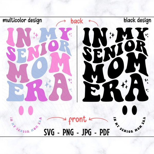 In My Senior Mom Era SVG-PNG, Senior Mom SVG, Mom Svg, Mom Shirt Svg, Senior Mom Shirt Svg, Mama Svg, Funny Mom Shirt Svg, Mom Life Svg