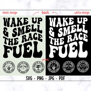 Wake Up & Smell The Race brandstof SVG-PNG, Racing Svg, Racing Shirt Svg, Racing Lover Svg, Race Day Svg, Funny Race Svg, Race Mom Svg, Retro Svg