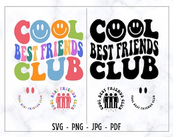 Cool Best Friends Club SVG-PNG, Friends SVG, Bestie Svg, Best Friends Shirt Svg, One Loved Friends Svg, Trendy Friend Shirt Png, Digital Svg