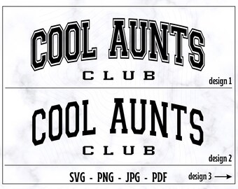 Cool Aunts Club SVG, Cool Aunts Club PNG, Cool Aunts Shirt Svg, Cool Aunts Shirt Png, Trendy Aunts  Svg, , Wavy Text, Silhouette Cricut