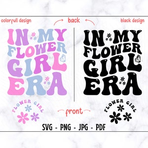 In meiner Blumenmädchen-Ära SVG-PNG, Blumenmädchen-Shirt-Svg, Kleinkind-Shirt-Svg, Kinder-Shirt-Svg, Brautparty-Svg, Party-Shirt-Svg