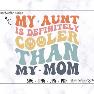 Ma tante est définitivement plus cool que ma mère SVG-PNG, Svg enfants drôles, maman Svg, Svg tout-petits, tante Svg, Svg drôle tante, tante vie Svg, vie de maman