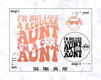 I'm Not Like A Regular Aunt I'm A Cool Aunt SVG-PNG, Aunt Svg, Aunt Shirt Svg, Retro Aunt Svg, Funny Aunt Shirt Svg, Aunt Life, Cool Aunt