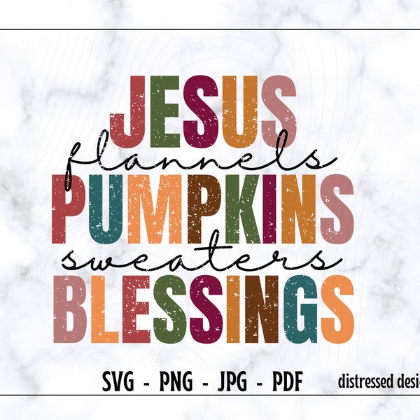 Jesus Flannels Pumpkins Sweaters Blessings SVG PNG, Fall Sublimation, Jesus SVG, Pumpkin Svg, Holiday Svg, Jesus Shirt Svg, Christmas Svg