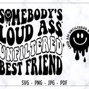 Iemands luide kont ongefilterde beste vriend SVG-PNG, beste vriend SVG, vriend SVG, vriend shirt SVG, grappige shirt SVG, ongefilterde SVG, digitale