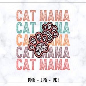 Cat Mama PNG, Cat Mom PNG, Cat Mama Shirt, Cat Mom Shirt, Leopard Paw Design, Trendy Mama, Cat Lovers Png, Distressed Design, Cat Mom