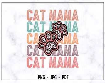 Cat Mama PNG, Cat Mom PNG, Cat Mama Shirt, Cat Mom Shirt, Leopard Paw Design, Trendy Mama, Cat Lovers Png, Distressed Design, Cat Mom