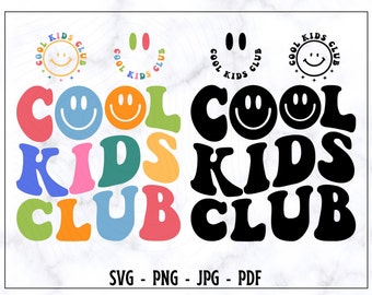 Cool Kids Club SVG, Cool Kids Club PNG, Coll Kids Club Shirt Svg, Kids Svg, Kids Shirt Svg, Kiddo Svg, Todlerhood Svg, Todlerhood Shirt Svg