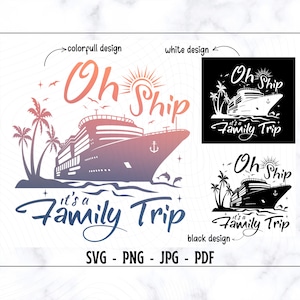 Oh, barco, es un viaje familiar SVG-PNG, crucero familiar SVG, verano SVG, camiseta de verano SVG, camiseta de crucero familiar SVG, equipo de crucero SVG, familia SVG