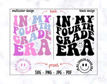 In My Fourth Grade Era SVG-PNG, Fourth Grade Era SVG, 4th Grade Svg, Fourth Grade Shirt Svg, 4th Grade Shirt Svg, Back To School Shirt Svg