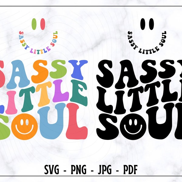 Sassy Little Soul SVG, Sassy Little Soul PNG, Little Svg, Kids Shirt Svg, Funny Kids Shirt Svg, Sarsastic Svg, Wavy Text Svg, Digital File