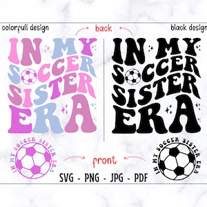 In meiner Fußball Schwester Ära SVG-PNG, Fußball Schwester SVG, Schwester SVG, Schwester Shirt SVG, Fußball SVG, Fußball Shirt SVG, lustige Schwester SVG,