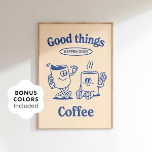 Arte de pared imprimible "Pasan cosas buenas tomando un café", póster retro de cafetería con tazas bonitas, descarga digital para cocina, oficina o regalo.