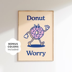 Funny Donut Kitchen Wall Art Printable, Retro Pastry Poster with Cute Cartoon Illustration, Positive Food Pun Decor – Donut Worry Quote