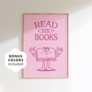 Arte de pared retro "Leer más libros" en rosa, póster imprimible con un lindo personaje de libro para biblioteca, aula, rincón de lectura o regalo para amantes de los libros.